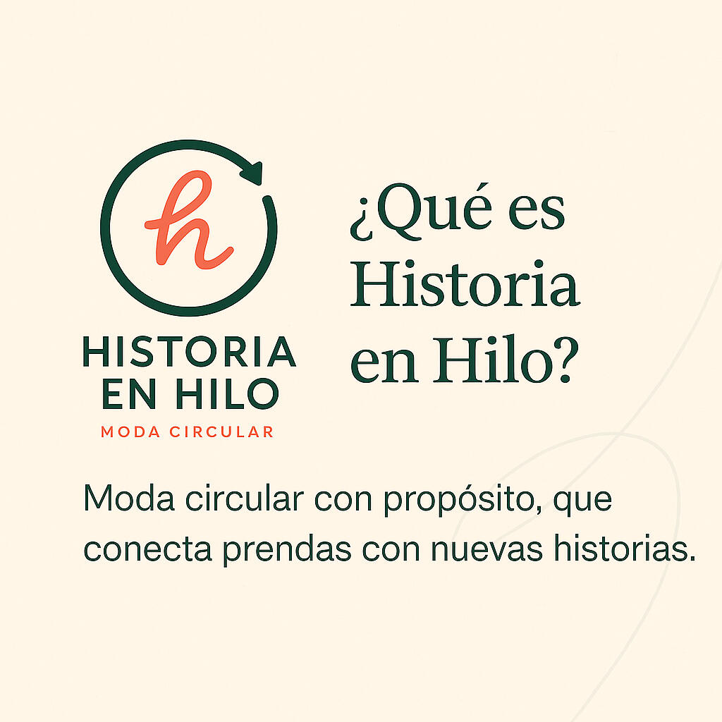 ¿Qué es Historia en Hilo? Una red circular donde las prendas no se desechan, se transforman.